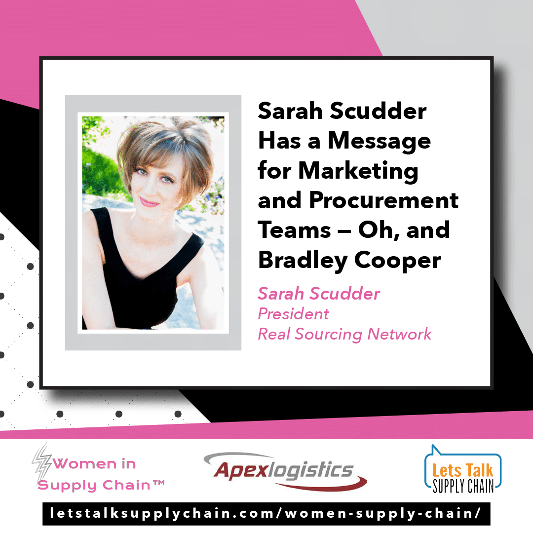 Sarah Scudder has a Message for Marketing and Procurement Teams – Oh, and Bradley Cooper