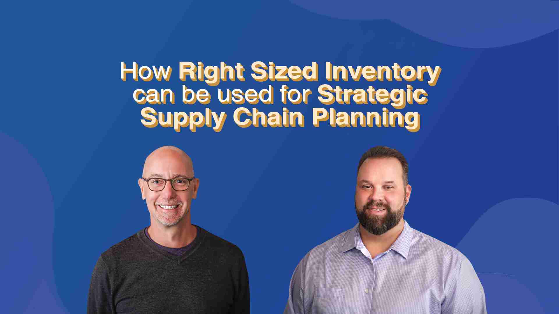 Leveraging Right Sized Inventory’s Patented Technology in New and Different Ways to Solve Complex Supply Chain Problems