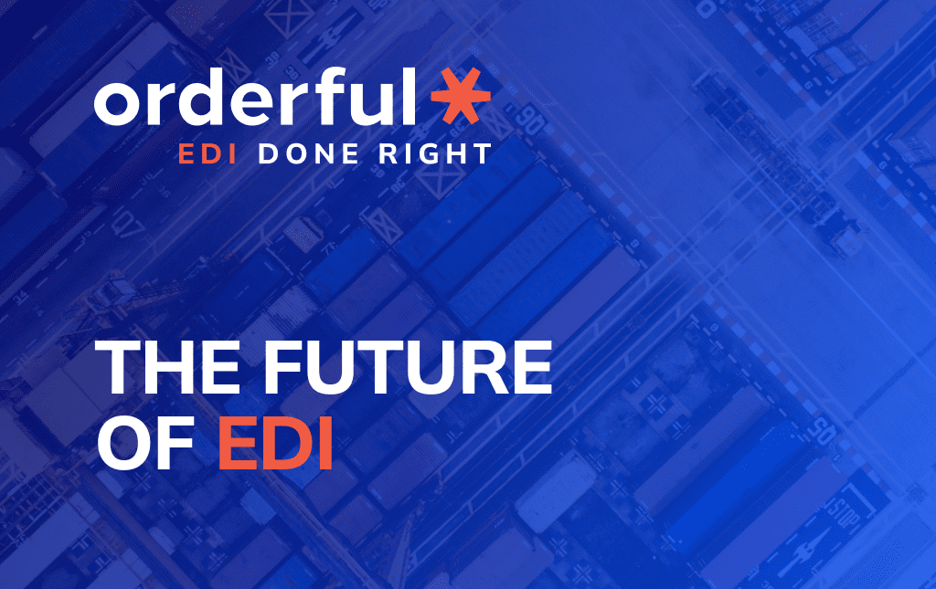 The Future of EDI for Supply Chains